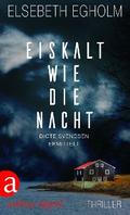 Eiskalt wie die Nacht von Elsebeth Egholm | Ebook