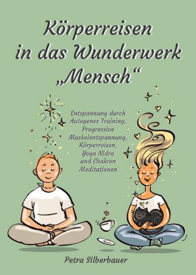 Körperreisen durch das Wunderwerk "Mensch"
