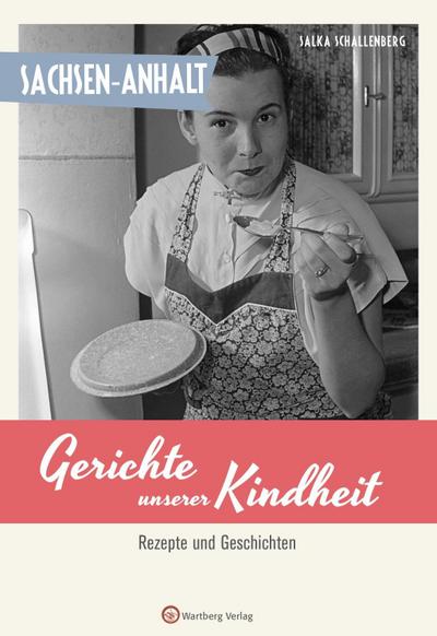 Sachsen-Anhalt - Gerichte unserer Kindheit