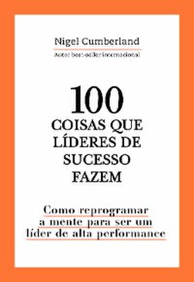 100 coisas que líderes de sucesso fazem