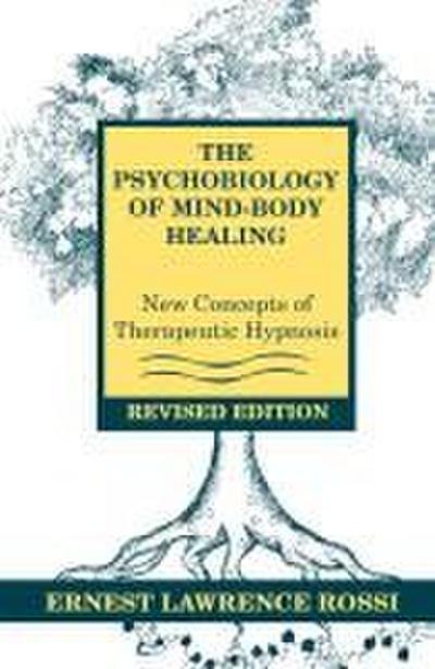 Psychobiology of Mind-Body Healing