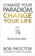 Change Your Paradigm, Change Your Life