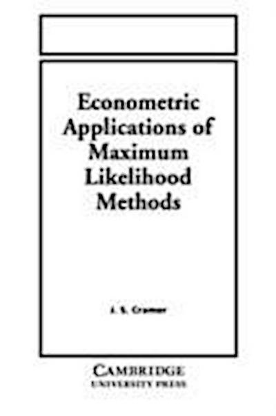 Jan Salomon Cramer, C: Econometric Applications of Maximum L