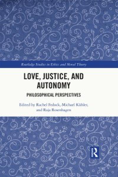 Love, Justice, and Autonomy