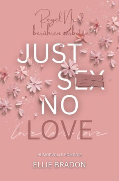 JUST SEX NO LOVE