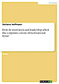 How do motivation and leadership affect the corporate culture of multinational firms?