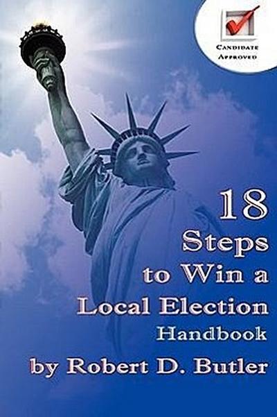 18 Steps to Win a Local Election Handbook