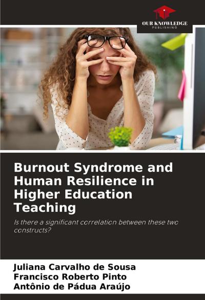 Burnout Syndrome and Human Resilience in Higher Education Teaching