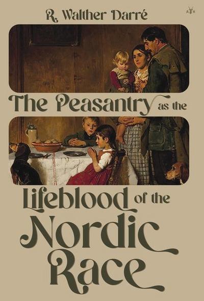 The Peasantry as the Lifeblood of the Nordic Race