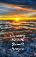 Cascading Beneath Stormlit Horizons