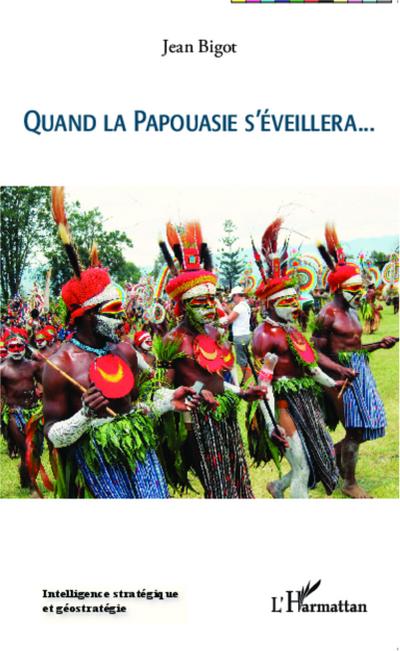 Quand la Papouasie s’éveillera