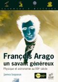 François Arago, un savant généreux