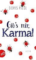 Gib’s mir, Karma!