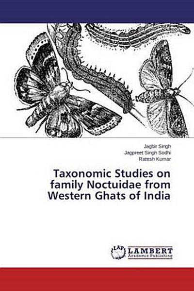 Taxonomic Studies on family Noctuidae from Western Ghats of India