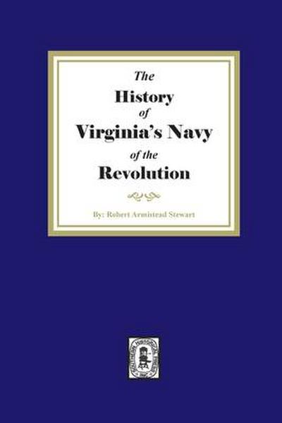 The History of Virginia’s Navy of the Revolution