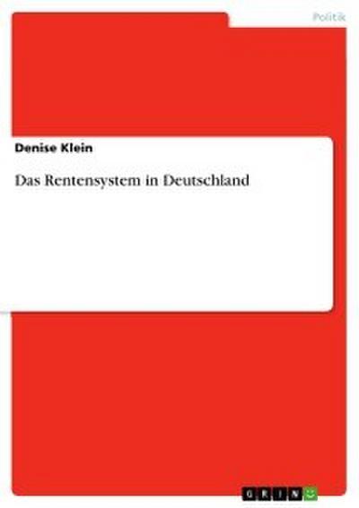 Das Rentensystem in Deutschland