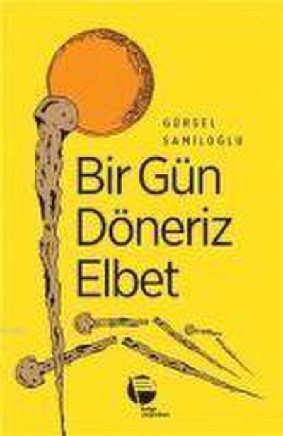 Bir Gün Döneriz Elbet