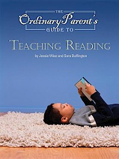 The Ordinary Parent’s Guide to Teaching Reading (The Ordinary Parent’s Guide)