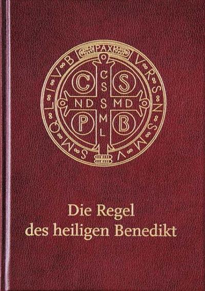 Die Regel des Heiligen Benedikt
