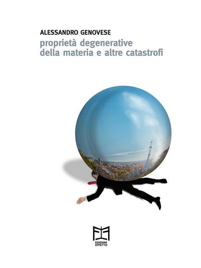 Proprietà degenerative della materia e altre catastrofi