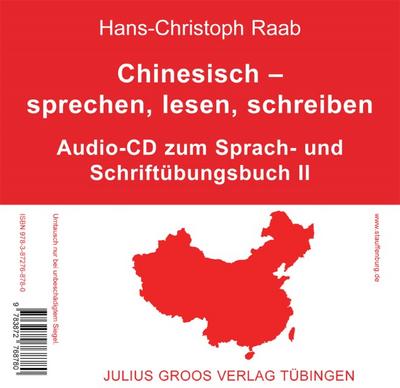 Chinesisch - sprechen, lesen, schreiben Audio-CD zum Sprach- und Schriftübungsbuch II
