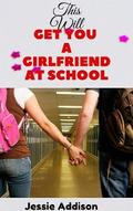 This Will Get You a Girlfriend at School