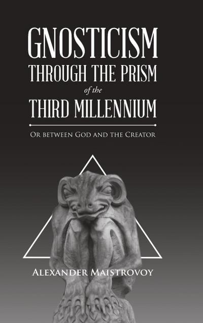 Gnosticism Through the Prism of the Third Millennium