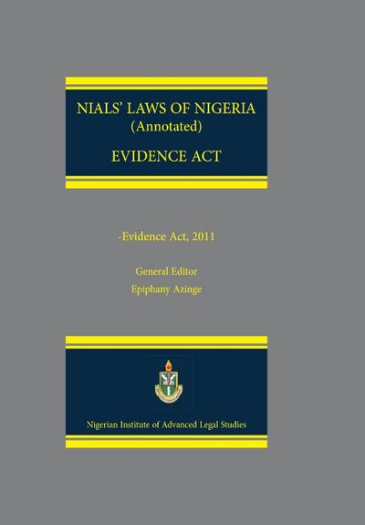 NIALS Laws of Nigeria. Evidence Act 2011