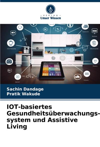 IOT-basiertes Gesundheitsüberwachungs-system und Assistive Living