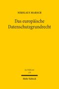 Das europäische Datenschutzgrundrecht