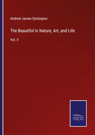 The Beautiful in Nature, Art, and Life