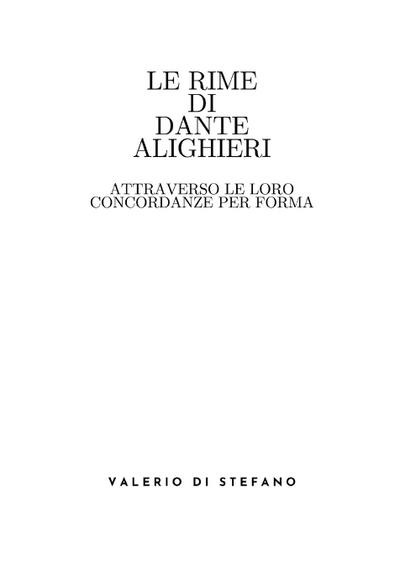 Le Rime di Dante Alighieri attraverso le loro concordanze per forma