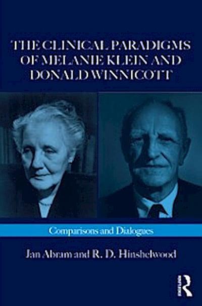 Clinical Paradigms of Melanie Klein and Donald Winnicott