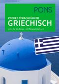 PONS Pocket-Sprachführer Griechisch: Alles für die Reise - mit Reisewörterbuch