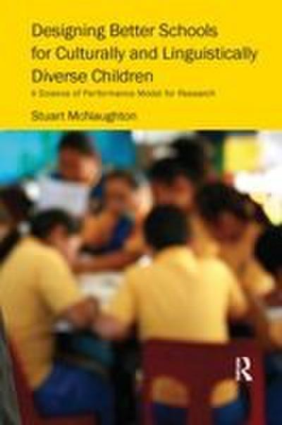 Designing Better Schools for Culturally and Linguistically Diverse Children