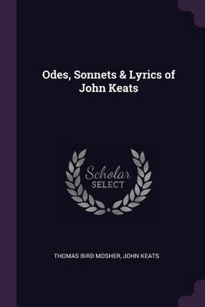 Odes, Sonnets & Lyrics of John Keats