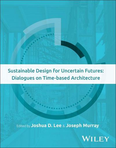 Sustainable Design for Uncertain Futures