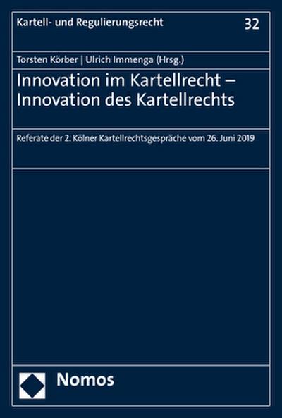 Innovation im Kartellrecht - Innovation des Kartellrechts