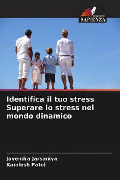 Identifica il tuo stress Superare lo stress nel mondo dinamico