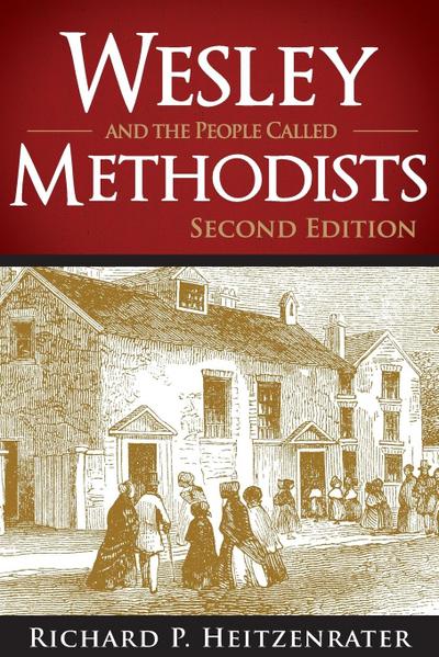 Wesley and the People Called Methodists