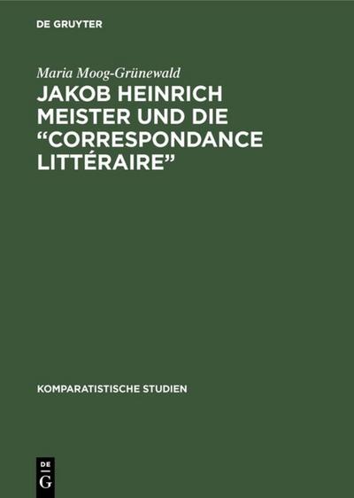 Jakob Heinrich Meister und die ’Correspondance littéraire’