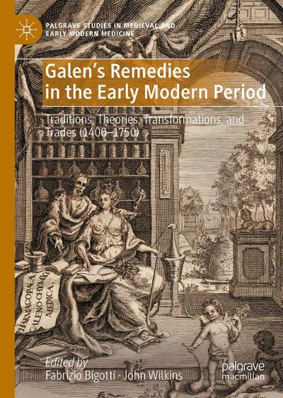 Galen’s Remedies in the Early Modern Period