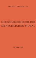 Eine Naturgeschichte der menschlichen Moral