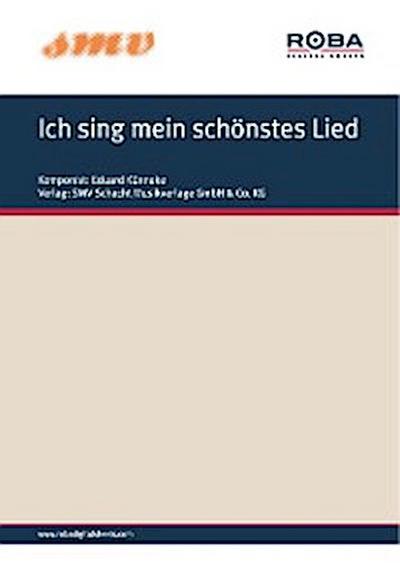 Ich sing mein schönstes Lied