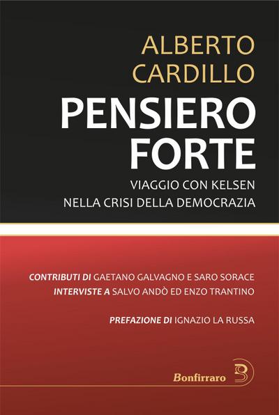 Pensiero forte. Viaggio con Kelsen nella crisi della democrazia
