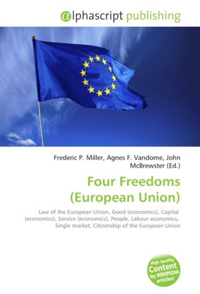 Four Freedoms (European Union) - Frederic P. Miller