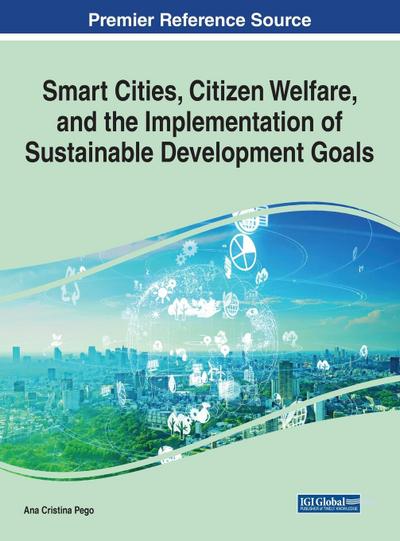 Smart Cities, Citizen Welfare, and the Implementation of Sustainable Development Goals