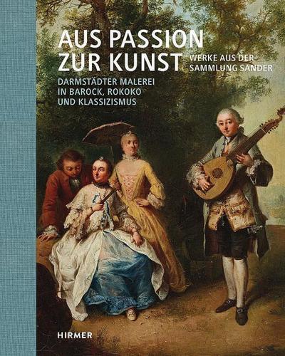 Aus Passion zur Kunst. Werke aus der Sammlung Sander