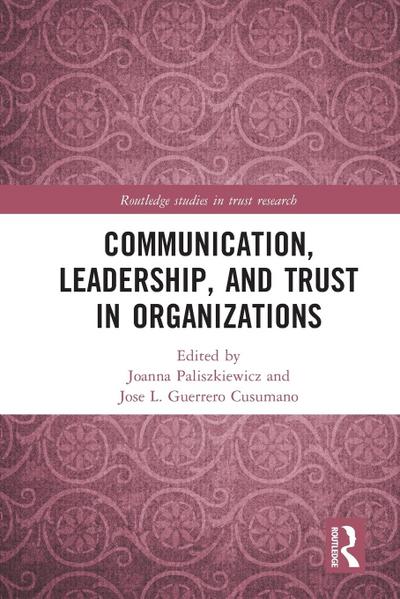 Communication, Leadership and Trust in Organizations