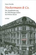 Neckermann & Co.: Die Ausplünderung der Würzburger Juden im Dritten Reich